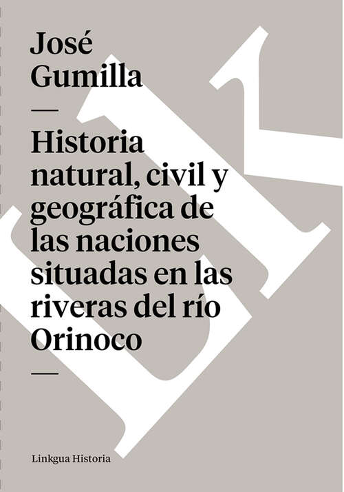 Book cover of Historia natural, civil y geográfica de las naciones situadas en las riveras del río Orinoco
