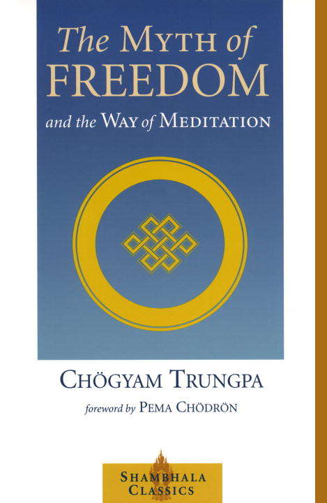 Book cover of The Myth of Freedom and the Way of Meditation