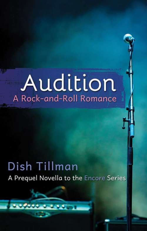 Book cover of Audition: A Rock-and-Roll Romance (Encore Ser.)