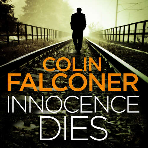 Book cover of Innocence Dies: A gripping and gritty authentic London crime thriller from the bestselling author (Charlie George #2)