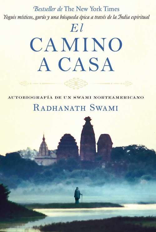 Book cover of El camino a casa: Autobiografía de un swami norteamericano
