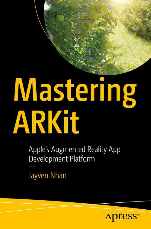 Book cover of Mastering ARKit: Apple’s Augmented Reality App Development Platform (1st ed.)