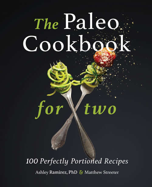 Book cover of The Paleo Cookbook for Two: 100 Perfectly Portioned Recipes