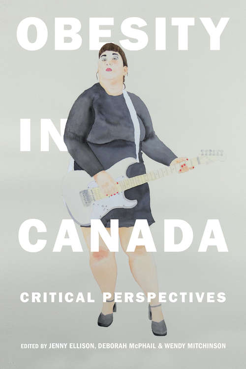 Obesity in Canada: Critical Perspectives