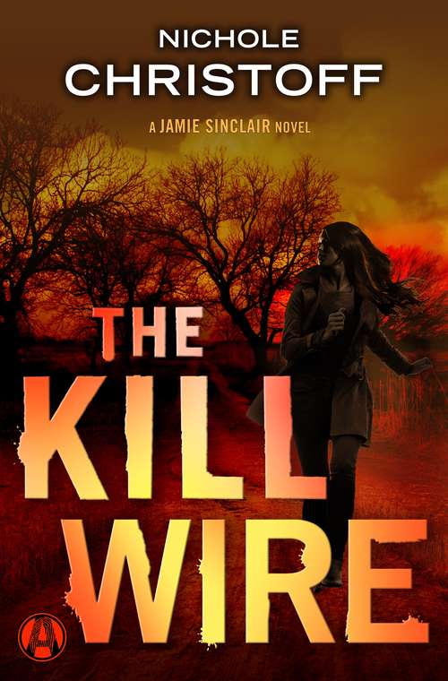Book cover of The Kill Wire: A Jamie Sinclair Novel (Jamie Sinclair #5)