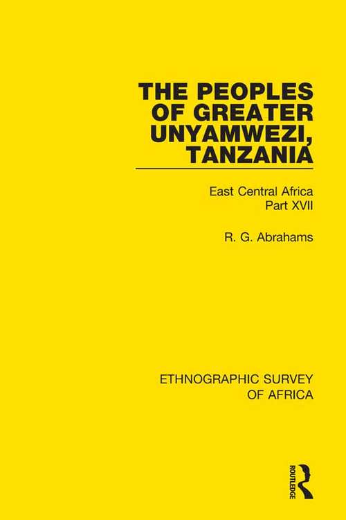 Book cover of The Peoples of Greater Unyamwezi,Tanzania (Nyamwezi, Sukuma, Sumbwa, Kimbu, Konongo): East Central Africa Part XVII
