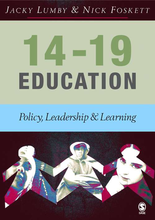 14-19 Education: Policy, Leadership and Learning (Bedford Way Papers #26)