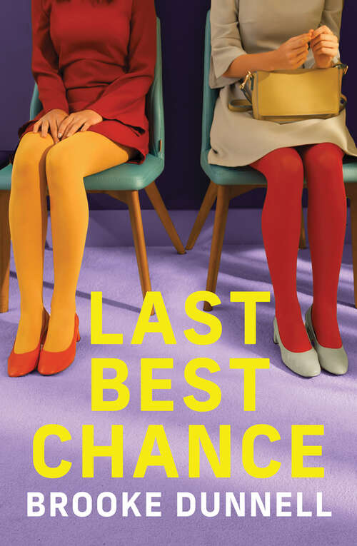 Book cover of Last Best Chance: An uplifting novel of hope, family ties and motherhood