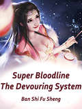 Super Bloodline: Volume 1 (Volume 1 #1)