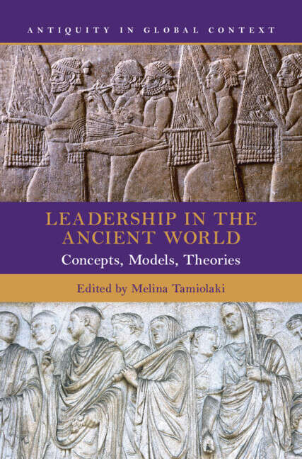 Book cover of Leadership in the Ancient World: Concepts, Models, Theories (Antiquity in Global Context)