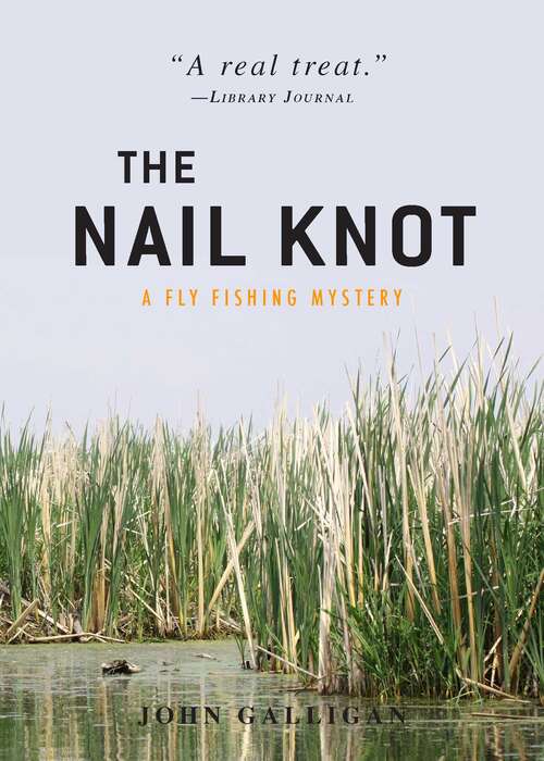 Book cover of The Nail Knot: A Fly Flishing Mystery