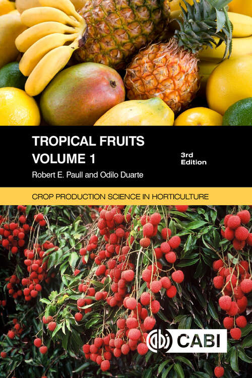 Book cover of Tropical Fruits, Volume 1 (3) (Crop Production Science in Horticulture)