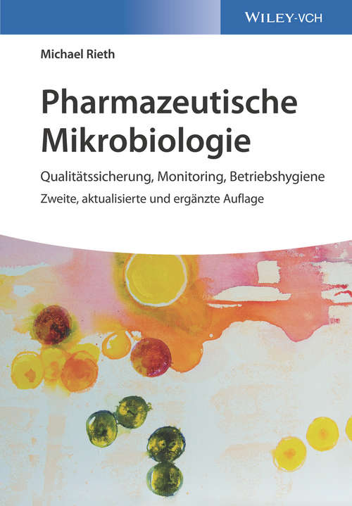 Book cover of Pharmazeutische Mikrobiologie: Qualitätssicherung, Monitoring, Betriebshygiene