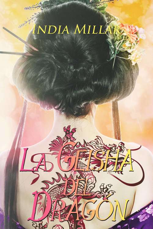 Book cover of La Geisha del Dragón: Un Romance Histórico Japonés