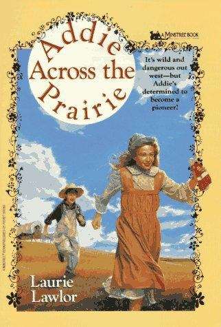 Book cover of Addie Across the Prairie (Addie, Book #1)