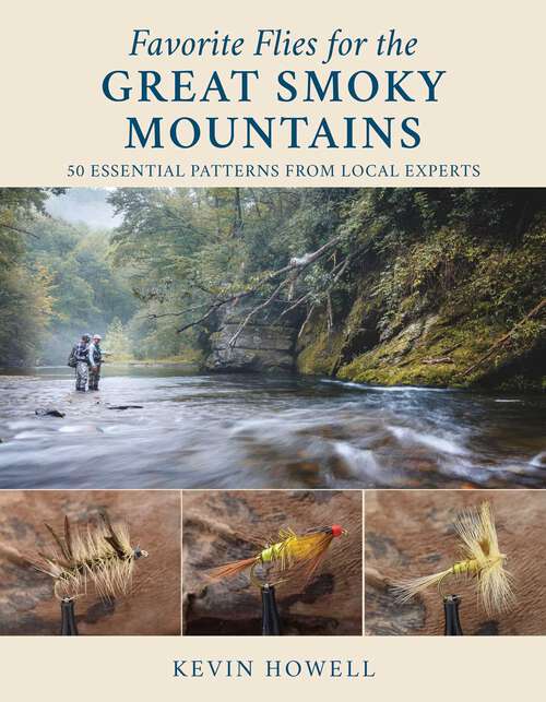 Book cover of Favorite Flies for the Great Smoky Mountains: 50 Essential Patterns from Local Experts (Favorite Flies)