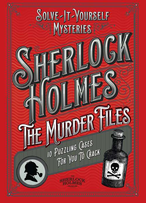 Book cover of Sherlock Holmes: The Murder Files - 10 Puzzling Cases For You To Crack