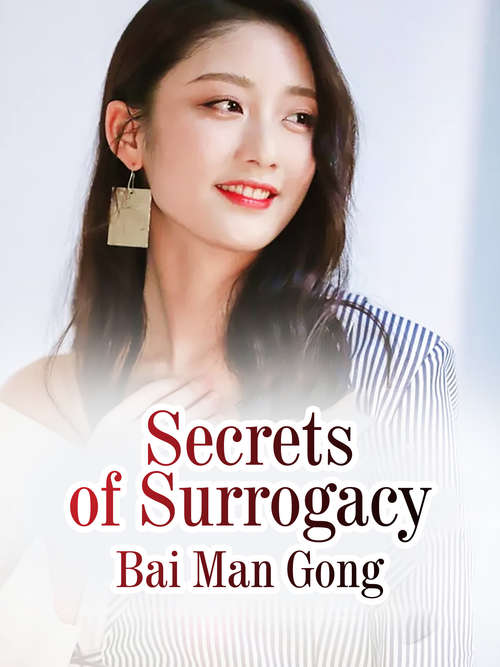 Secrets of Surrogacy: Volume 1 (Volume 1 #1)