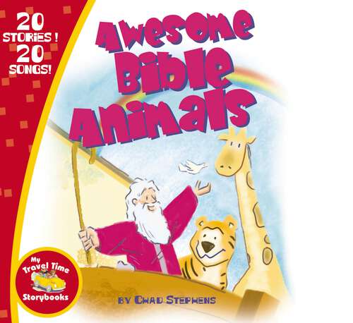 Book cover of Awesome Bible Animals (My Travel Time Storybooks)