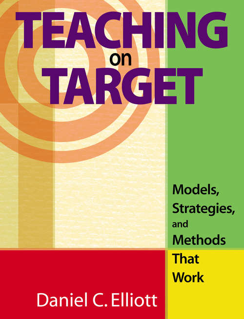 Teaching on Target: Models, Strategies, and Methods That Work