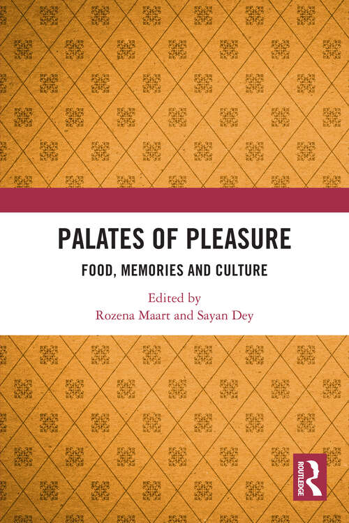 Book cover of Palates of Pleasure: Food, Memories and Culture (1)