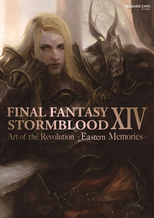 Book cover of Final Fantasy XIV: Stormblood -- The Art of the Revolution -Eastern Memories- (Final Fantasy XIV #2)