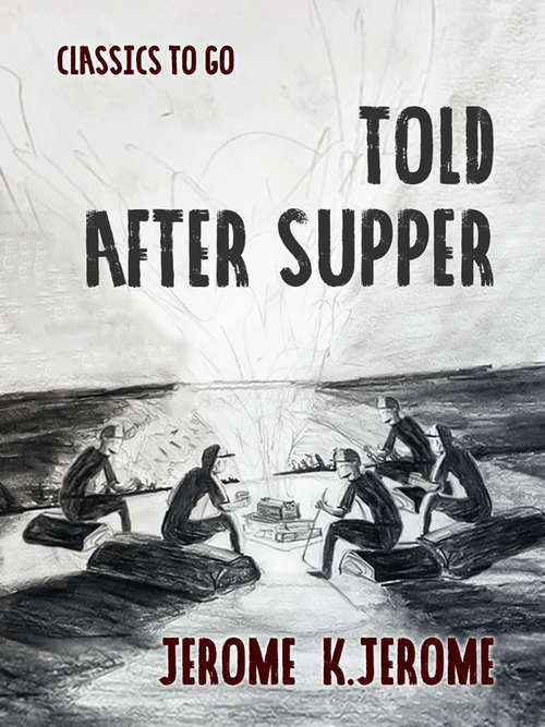 Told After Supper (Classics To Go)
