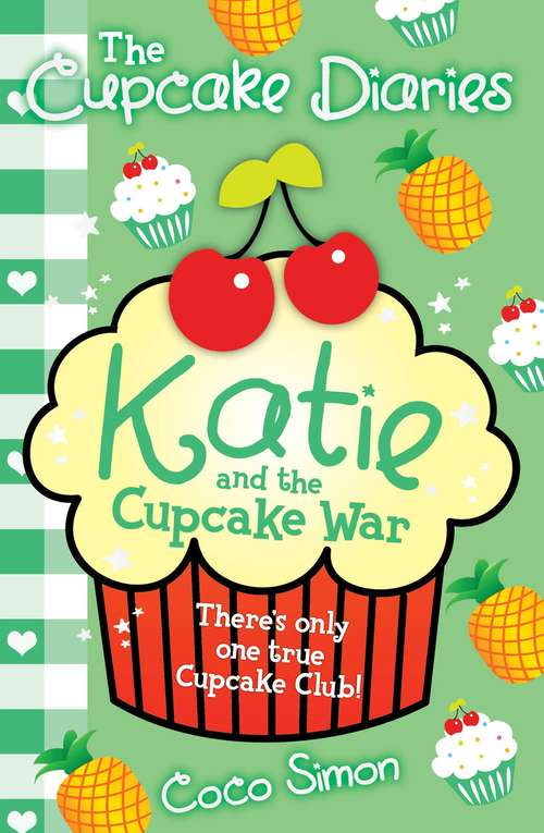 Book cover of The Cupcake Diaries: Katie and the Cupcake War