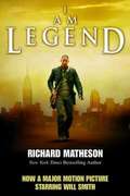 I Am Legend, and Other Short Stories