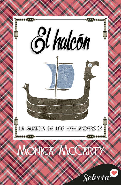 Book cover of El halcón (La guardia de los Highlanders: Volumen 2)