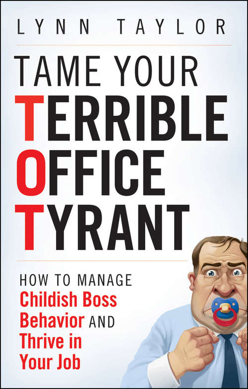 Book cover of Tame Your Terrible Office Tyrant