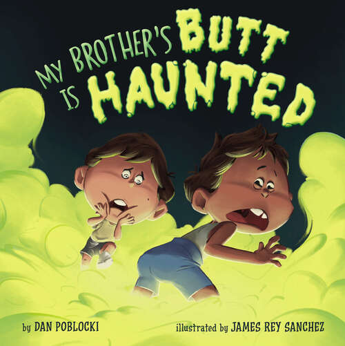 Book cover of My Brother's Butt Is Haunted