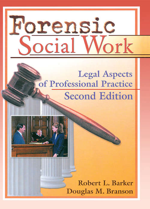 Forensic Social Work: Legal Aspects of Professional Practice, Second Edition