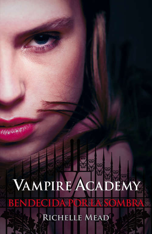 Book cover of Bendecida por la sombra (Vampire Academy: Volumen 3)