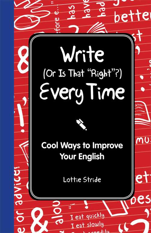 Book cover of Write (Or is it Right?) Every Time