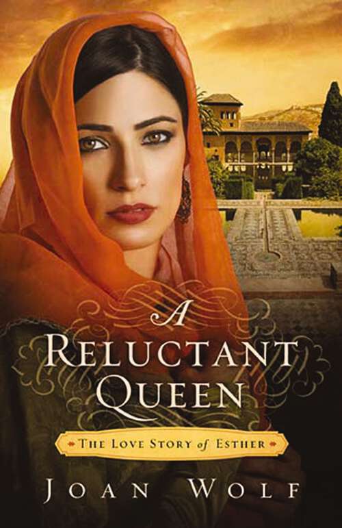Book cover of A Reluctant Queen: The Love Story of Queen Esther