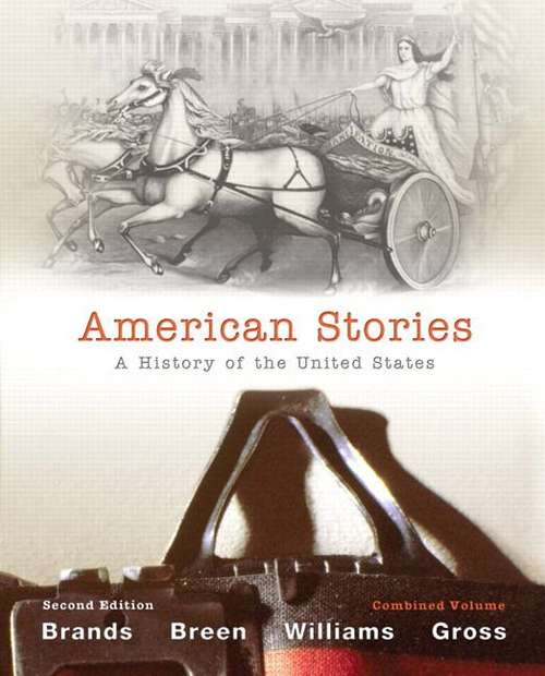 American Stories: A History of the United States, Combined Volume (2nd Edition)