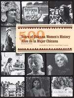 Book cover of 500 Years of Chicana Women's History