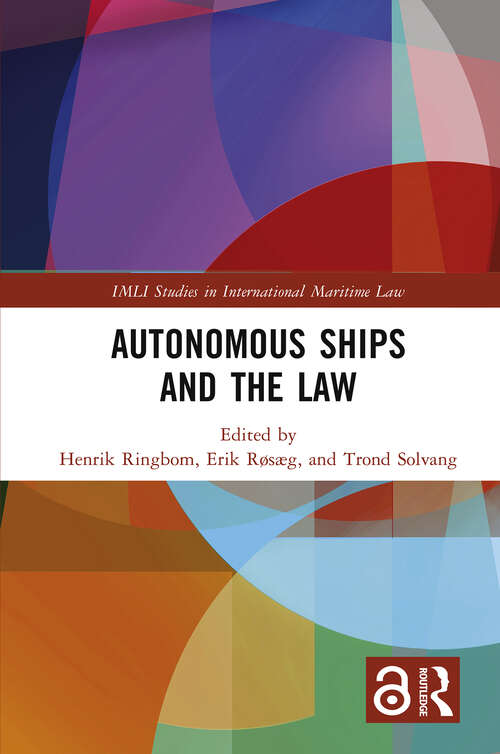 Book cover of Autonomous Ships and the Law (IMLI Studies in International Maritime Law)