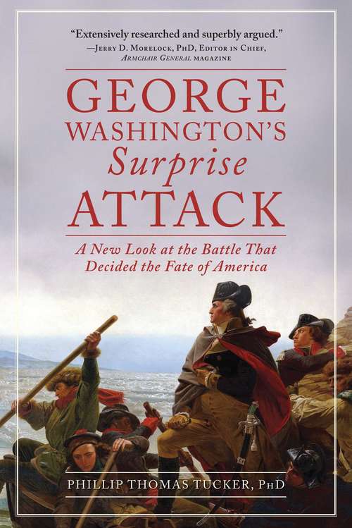Book cover of George Washington's Surprise Attack: A New Look at the Battle That Decided the Fate of America