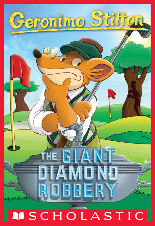 Book cover of The Giant Diamond Robbery: The Giant Diamond Robbery (Geronimo Stilton #44)