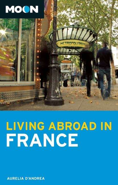 Book cover of Moon Living Abroad in France