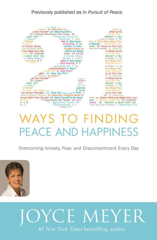 Book cover of 21 Ways to Finding Peace and Happiness: Overcoming Anxiety, Fear, and Discontentment Every Day