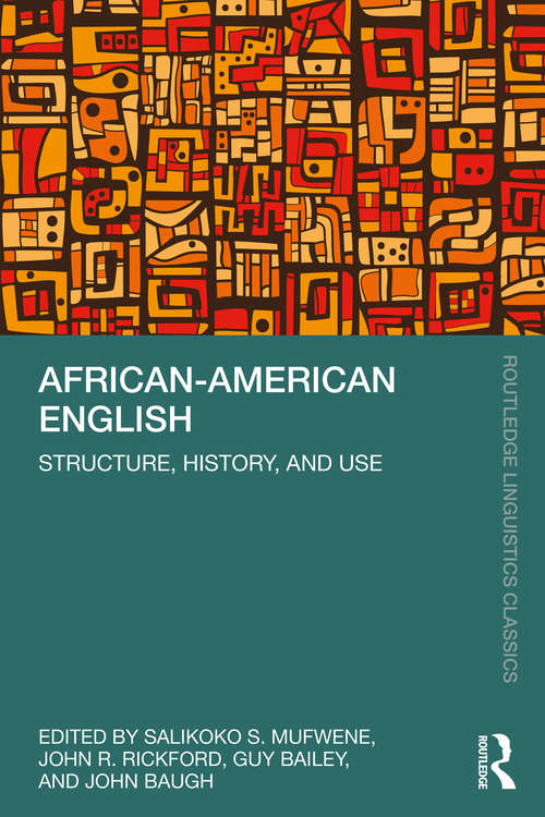 Book cover of African-American English: Structure, History, and Use (Routledge Linguistics Classics)