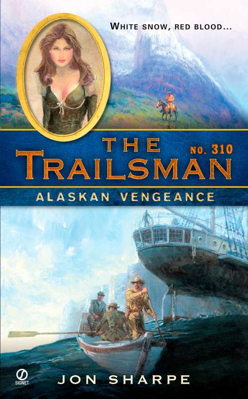 Book cover of Alaskan Vengeance (Trailsman #310)