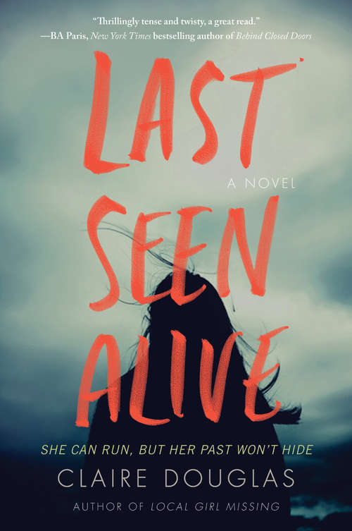 Book cover of Last Seen Alive: A Novel