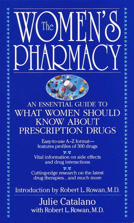Book cover of The Women's Pharmacy: An Essential Guide to What Women Should Know About Prescription Drugs