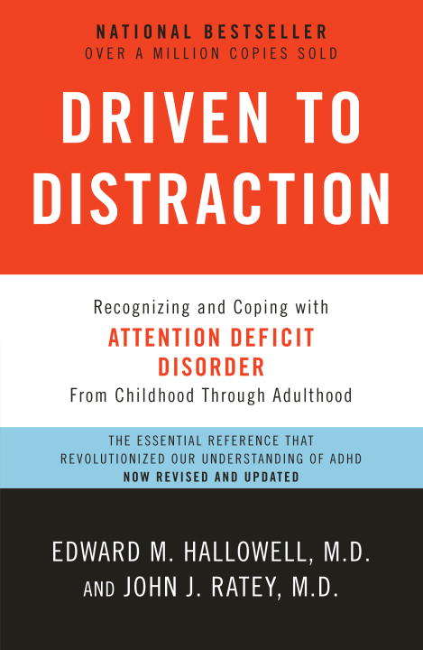 Book cover of Driven to Distraction (Revised): Recognizing and Coping with Attention Deficit Disorder