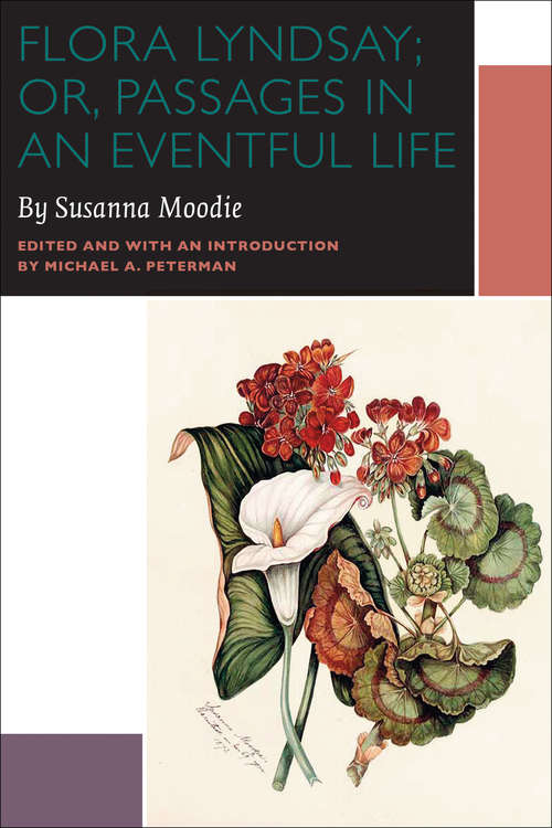 Book cover of Flora Lyndsay; or, Passages in an Eventful Life: A Novel by Susanna Moodie (Canadian Literature Collection)