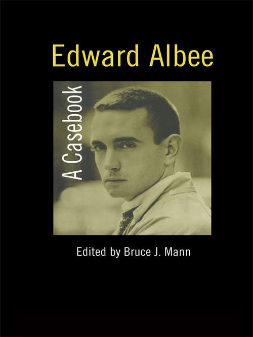 Book cover of Edward Albee: A Casebook (Casebooks on Modern Dramatists: Vol. 29)